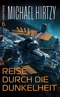 Reise durch die Dunkelheit - Michael Hirtzy - E-Book