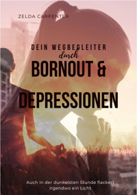 BurnOut & Depressionen - Zelda Carpenter - E-Book