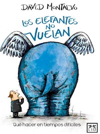 Los elefantes no vuelan - David Montalvo - E-Book