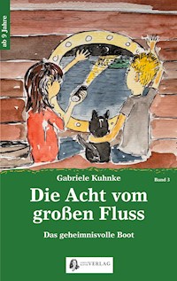 Die Acht vom großen Fluss, Bd. 3 - Gabriele Kuhnke - E-Book