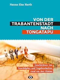 Von der Trabantenstadt nach Tongatapu - Nanna Harth - E-Book