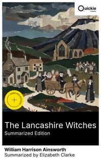 The Lancashire Witches (Summarized Edition) - William Harrison Ainsworth - E-Book