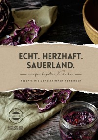 Echt. Herzhaft. Sauerland. - Annegret Krei - E-Book