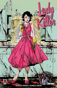 Lady Killer, Band 1 - Joelle Jones - E-Book