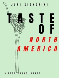 Taste of... North America and Canada - Juri Signorini - E-Book