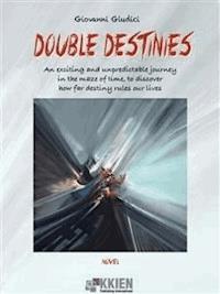 Double Destinies - Giovanni Giudici - E-Book