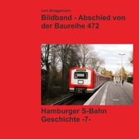 Bildband - Abschied von der Baureihe 472 - Lars Brüggemann - E-Book