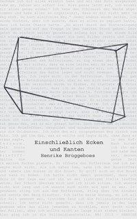 Einschließlich Ecken und Kanten - Henrike Brüggeboes - E-Book