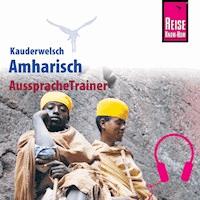 Reise Know-How Kauderwelsch AusspracheTrainer Amharisch -  Micha Wedekind - Hörbuch