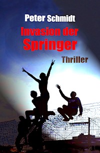 Invasion der Springer - Peter Schmidt - E-Book