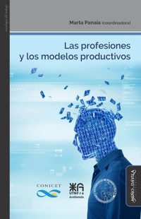 Las profesiones y los modelos productivos - Marta Panaia - E-Book