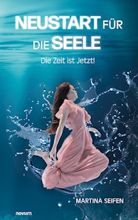 Neustart für die Seele - Martina Seifen - E-Book