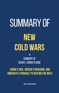Summary of New Cold Wars by David E. Sanger - SUMMARY GP - E-Book