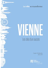 Vienne : Les clés d'un succès - Eugen Antalovsky - kostenlos E-Book