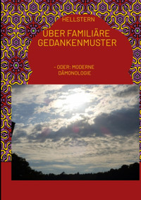 Über familiäre Gedankenmuster - Hellstern Hofnarr des Lichts - E-Book