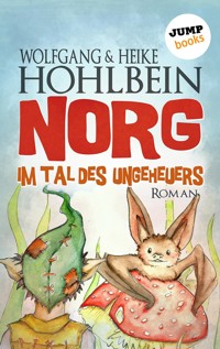 NORG - Zweiter Roman: Im Tal des Ungeheuers - Wolfgang Hohlbein - E-Book