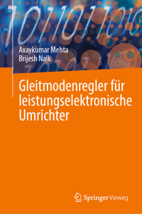 Gleitmodenregler für leistungselektronische Umrichter - Axaykumar Mehta - E-Book