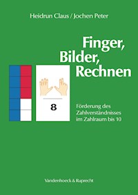 Finger, Bilder, Rechnen – Anleitung - Heidrun Claus - E-Book