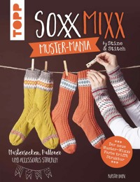 SoxxMixx. Muster-Mania by Stine & Stitch - Kerstin Balke - E-Book