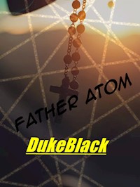 Father Atom - DUKEBLACK - E-Book