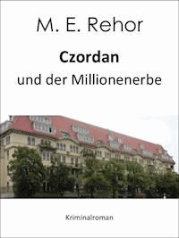 Czordan und der Millionenerbe - Manfred Rehor - E-Book