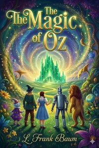 The Magic of Oz - L. Frank Baum - E-Book