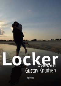 Locker bleiben - Gustav Knudsen - E-Book
