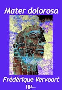 Mater dolorosa - Frédérique Vervoort - E-Book