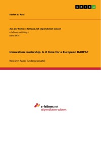 Innovation leadership. Is it time for a European DARPA? - Stefan G. Raul - E-Book