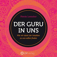 Der Guru in uns - Pirmin Loetscher - Hörbuch