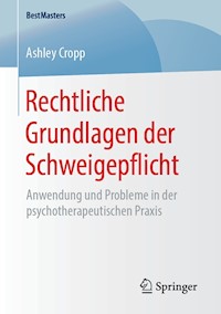 Rechtliche Grundlagen der Schweigepflicht - Ashley Cropp - E-Book