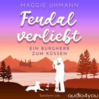 Feudal verliebt - Maggie Uhmann - Hörbuch