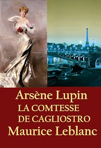 LA COMTESSE DE CAGLIOSTRO - Maurice Leblanc - E-Book