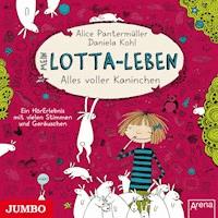 Mein Lotta-Leben. Alles voller Kaninchen [Band 1] - Alice Pantermüller - Hörbuch
