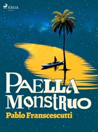 Paella monstruo - Pablo Franscescutti - E-Book