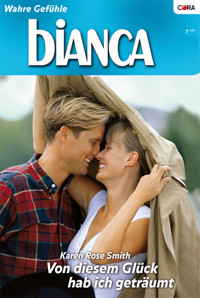 Von diesem Glück hab ich geträumt - Karen Rose Smith - E-Book