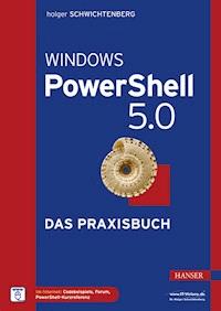 Windows PowerShell 5.0 - Holger Schwichtenberg - E-Book