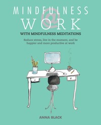 Mindfulness @ Work - Anna Black - E-Book