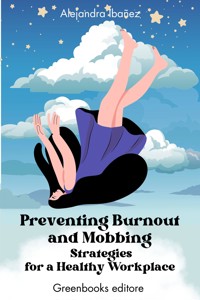 Preventing Burnout and Mobbing - Alejandra Ibañez - E-Book