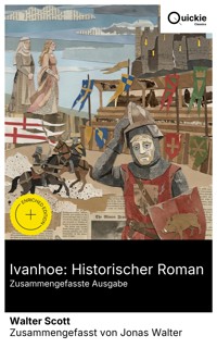 Ivanhoe: Historischer Roman (Zusammengefasste Ausgabe) - Walter Scott - E-Book