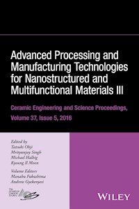 Advanced Processing and Manufacturing Technologies for Nanostructured and Multifunctional Materials III, Volume 37, Issue 5 -  - E-Book