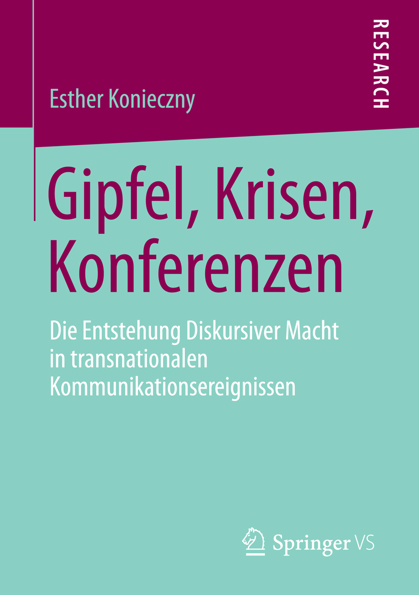 Gipfel, Krisen, Konferenzen - Esther Konieczny - E-Book