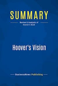 Summary: Hoover's Vision - BusinessNews Publishing - E-Book