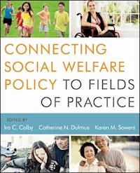 Connecting Social Welfare Policy to Fields of Practice - Ira C. Colby - E-Book