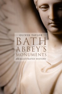 Bath Abbey's Monuments - Oliver Taylor - E-Book