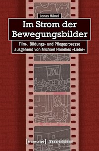 Im Strom der Bewegungsbilder - Jonas Hänel - kostenlos E-Book