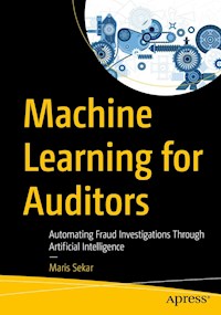 Machine Learning for Auditors - Maris Sekar - E-Book