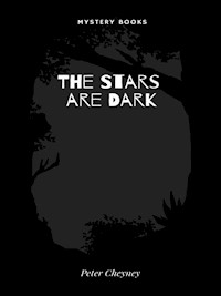 The Stars are Dark - Peter Cheyney - E-Book