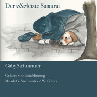Der allerletzte Samurai - Gaby Strittmatter - Hörbuch