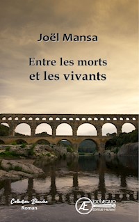 Entre les morts et les vivants - Joel Mansa - E-Book